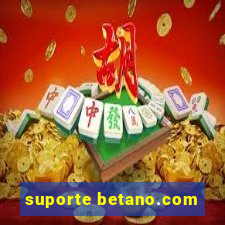 suporte betano.com